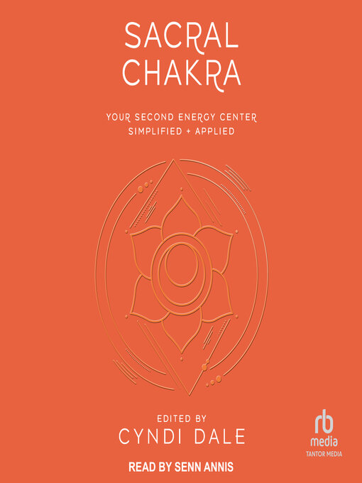 Title details for Sacral Chakra by Cyndi Dale - Available